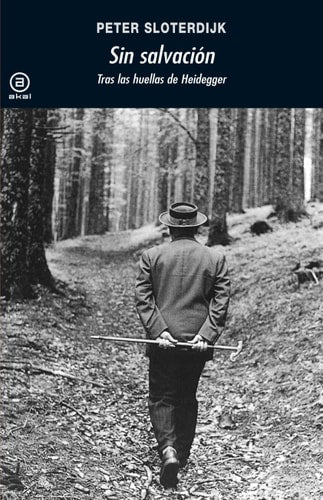 Sin salvación Tras las huellas de Heidegger